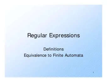 Regular Expressions  Definitions  Equivalence to Finite Automata  1  REs: Introduction