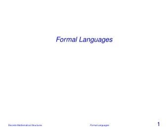 Formal Languages  1  Discrete Mathematical Structures  Formal Languages
