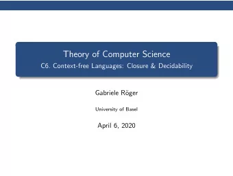 Theory of Computer Science  C6. Context-free Languages: Closure &amp; Decidability  Gabriele R
