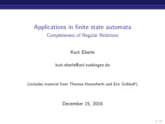 Applications in finite state automata  Completeness of Regular Relations  Kurt Eberle