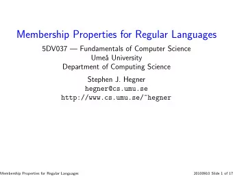 Membership Properties for Regular Languages  5DV037  Fundamentals of Computer Science  Ume  a