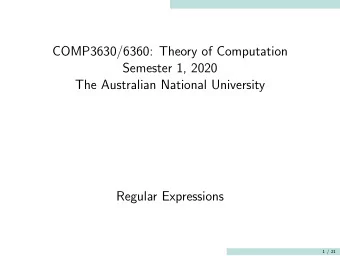 COMP3630/6360: Theory of Computation  Semester 1, 2020  The Australian National University  Regular