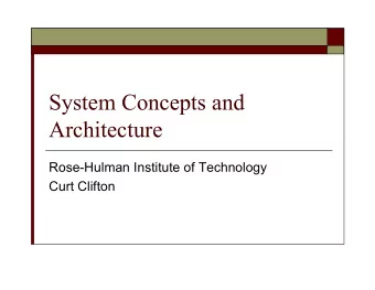 System Concepts and  Architecture  Rose-Hulman Institute of Technology  Curt Clifton  Data Model