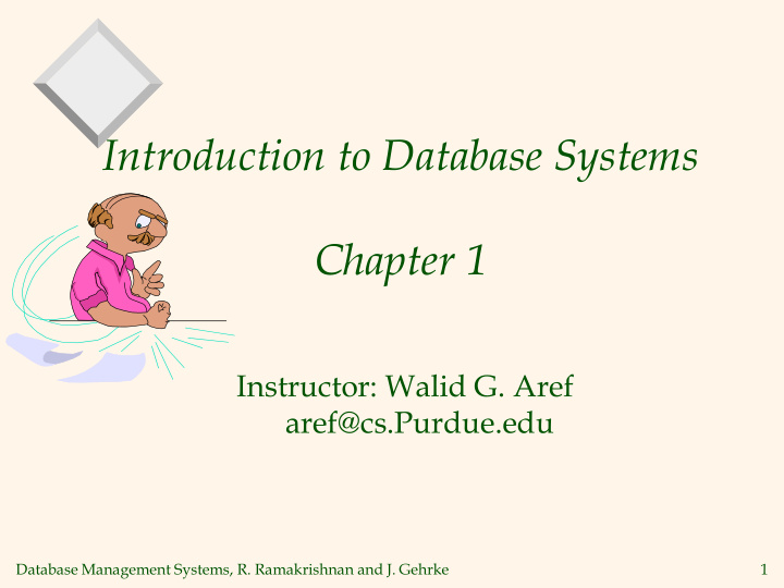 chapter 1 instructor walid g aref aref cs purdue edu