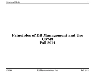 Principles of DB Management and Use  CS743  Fall 2014  CS743  DB Management and Use  Fall 2014