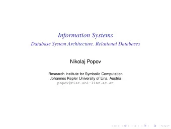 Information Systems  Database System Architecture. Relational Databases  Nikolaj Popov  Research