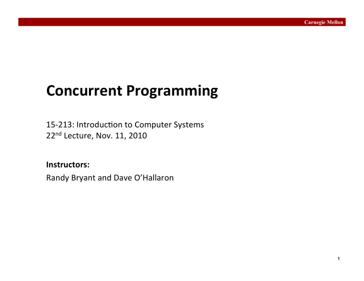 concurrent programming 15 213 introduc0on to computer