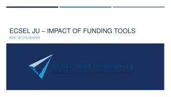 ECSEL JU  IMPACT OF FUNDING TOOLS  BERT DE COLVENAER  THINKING TOGETHER  THINKING TOGETHER