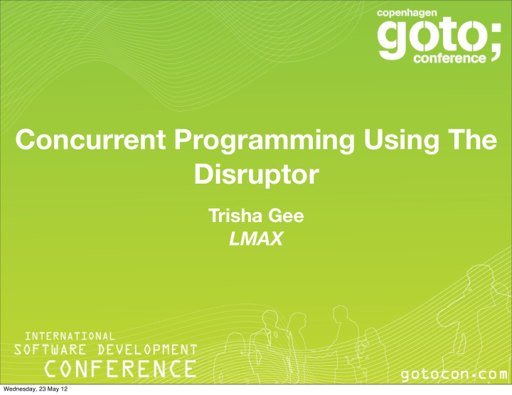 concurrent programming using the disruptor