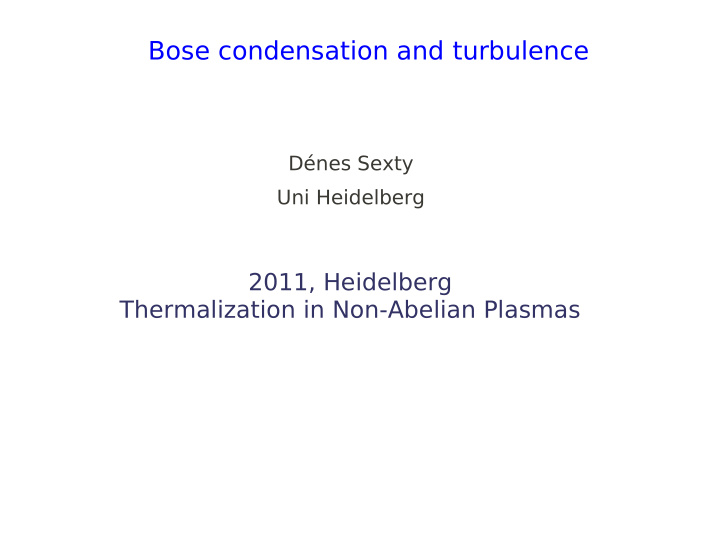 bose condensation and turbulence