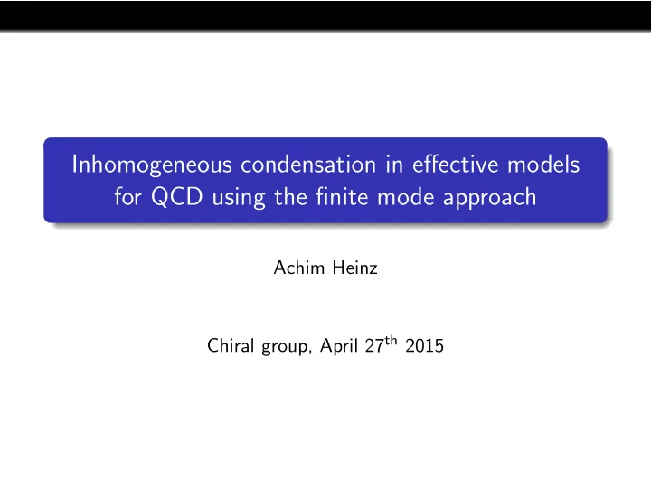 inhomogeneous condensation in effective models for qcd