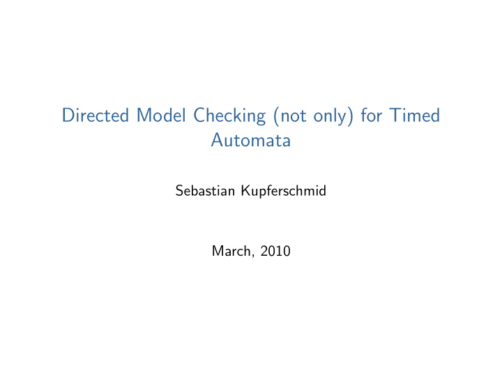 directed model checking not only for timed automata