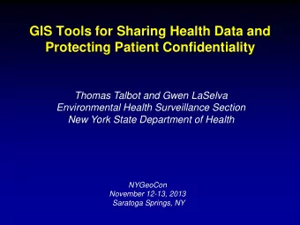 Protecting Patient Confidentiality  Thomas Talbot and Gwen LaSelva  Environmental Health