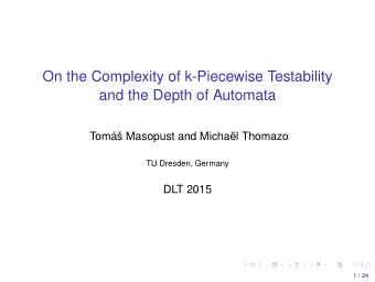 On the Complexity of k-Piecewise Testability  and the Depth of Automata  Tom Masopust and