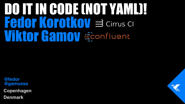 do it in code not yaml fedor korotkov viktor gamov