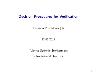 Decision Procedures for Verification  Decision Procedures (3)  12.01.2017  Viorica
