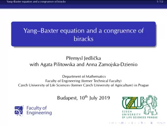 YangBaxter equation and a congruence of  biracks  Pemysl Jedlika  with Agata Pilitowska and