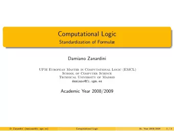 Computational Logic  Standardization of Formul  Damiano Zanardini  UPM European Master in