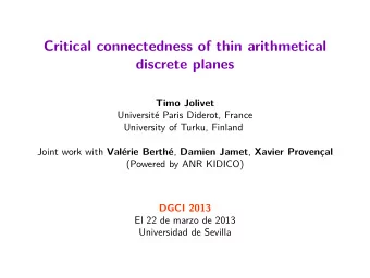 Critical connectedness of thin arithmetical  discrete planes  Timo Jolivet  Universit Paris