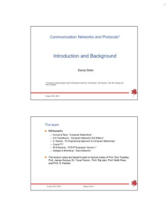 Introduction and Background  Danny Dolev  Danny Dolev * The lecture notes are based in part on the