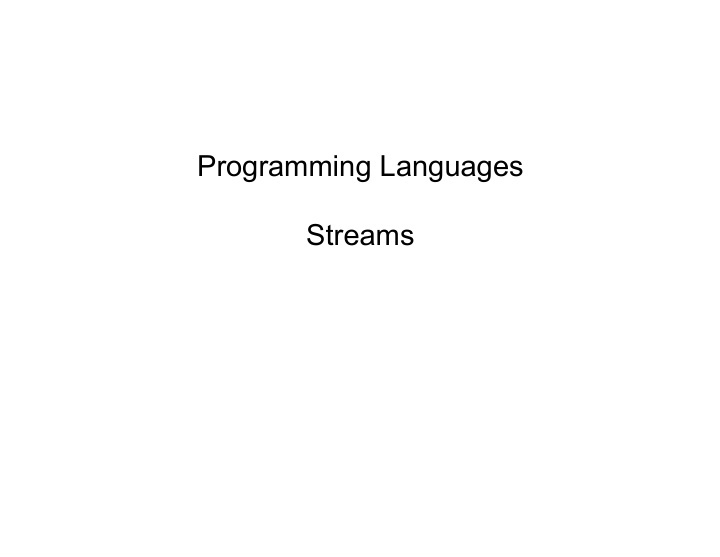 programming languages streams midterm wednesday review