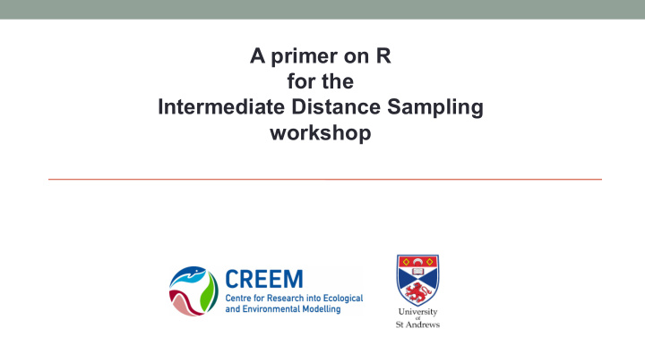 a primer on r for the intermediate distance sampling