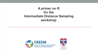 A primer on R  for the  Intermediate Distance Sampling  workshop  2  Learning goals  Obtain a