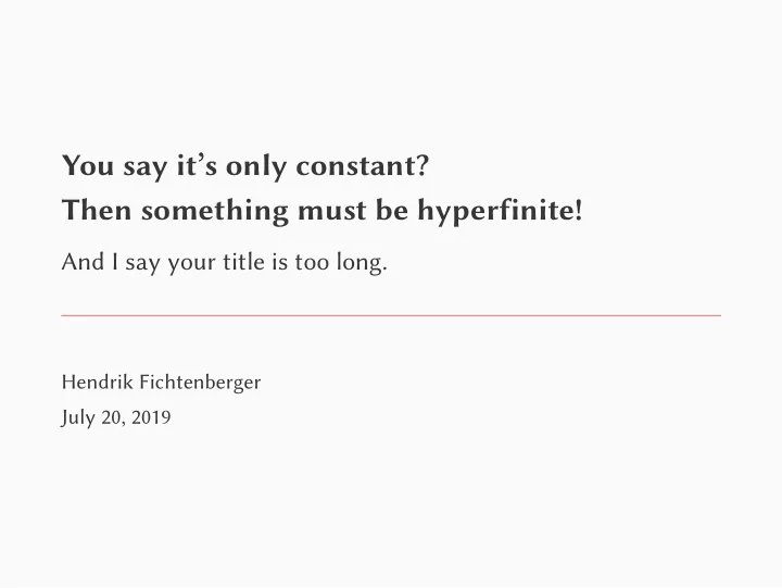 you say it s only constant then something must be