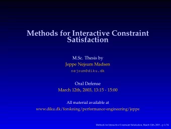 Methods for Interactive Constraint  Satisfaction  M.Sc. Thesis by  Jeppe Nejsum Madsen