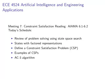 ECE 4524 Artificial Intelligence and Engineering  Applications  Meeting 7: Constraint Satisfaction