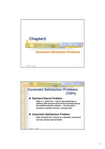 Chapter5  Constraint Satisfaction Problems  20070412     Chap5  1  Constraint Satisfaction Problems