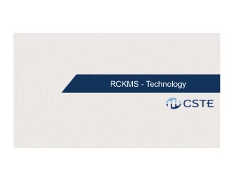 RCKMS - Technology  The Thinking Behind RCKMS Software  Build a software suite based on an open