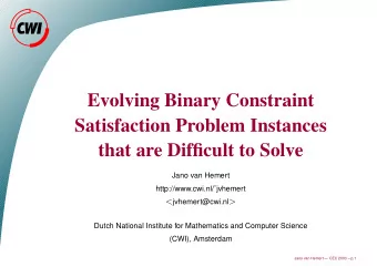 Evolving Binary Constraint  Satisfaction Problem Instances  that are Difficult to Solve  Jano van