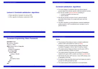 Constraint satisfaction: algorithms  For some classes of constraints there are efficient special