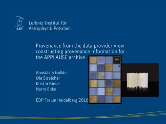 Provenance from the data provider view   constructing provenance information for  the APPLAUSE