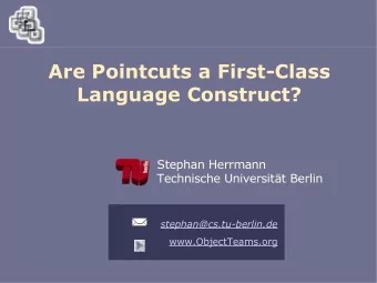 Are Pointcuts a First-Class  Language Construct?  Einfhrung Teil 1  Stephan Herrmann  Technische