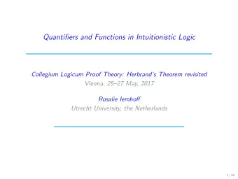 Quantifiers and Functions in Intuitionistic Logic  Collegium Logicum Proof Theory: Herbrands