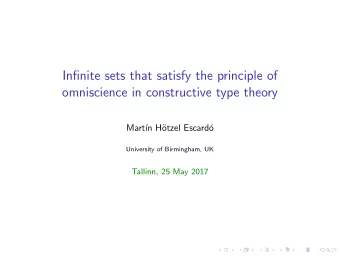 Infinite sets that satisfy the principle of  omniscience in constructive type theory  Mart  n