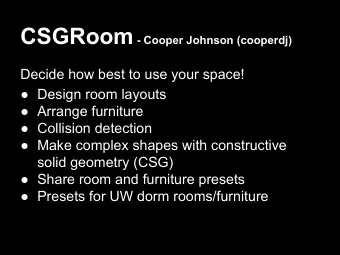 Alternatives have 3D and lots of furniture  Alternatives dont have custom furniture