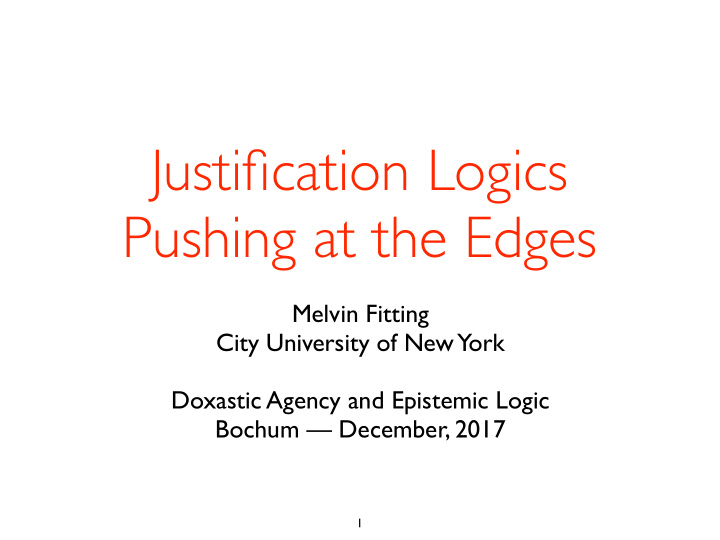 justification logics pushing at the edges