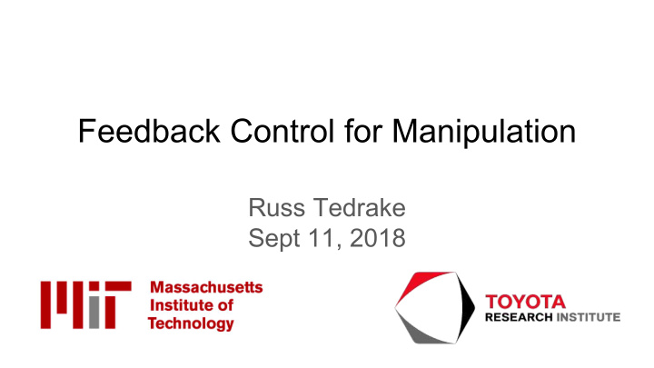 feedback control for manipulation