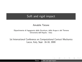 Soft and rigid impact  Amabile Tatone  Dipartimento di Ingegneria delle Strutture, delle Acque e