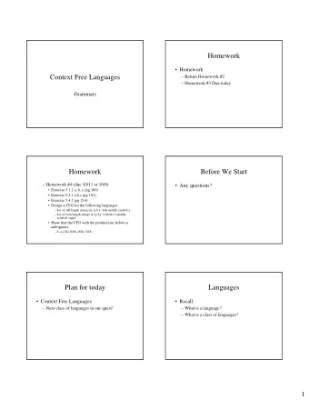 Homework   Homework  Context Free Languages   Return Homework #2   Homework #3 Due today