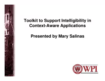 Toolkit to Support Intelligibility in  Context Aware Applications  Context-Aware Applications  P