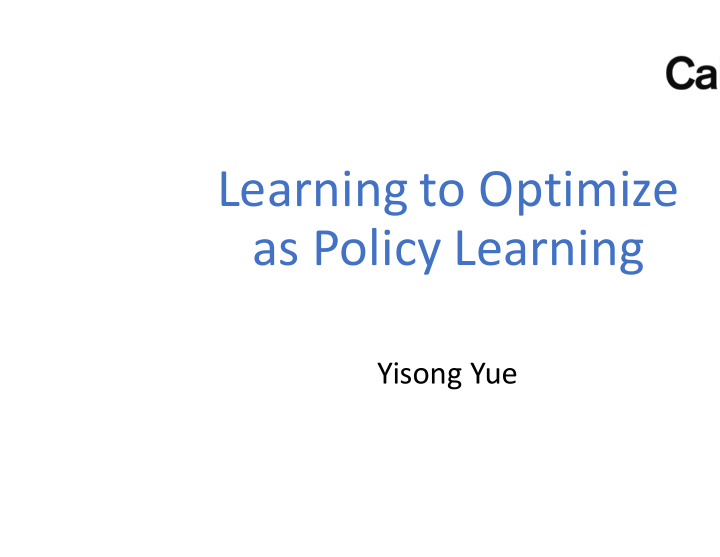 learning to optimize as policy learning