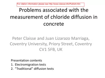 Problems associated with the  measurement of chloride diffusion in  concrete  Peter Claisse and