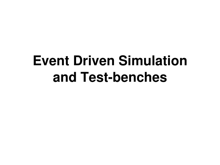 event driven simulation and test benches event driven