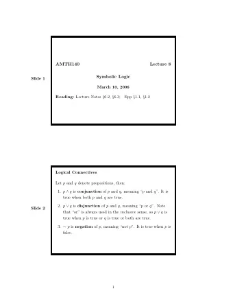 AMTH140  Lecture 8  Symbolic Logic  Slide 1  March 10, 2006 Reading: Lecture Notes  6.2,  6.3;