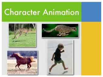 Character Animation   Keyframe animation   Data-driven methods   Dynamic controllers