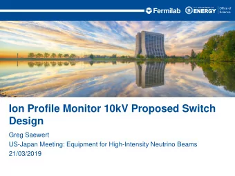 Design  Greg Saewert  US-Japan Meeting: Equipment for High-Intensity Neutrino Beams  21/03/2019